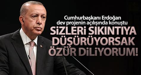 E­r­d­o­ğ­a­n­:­ ­S­i­z­l­e­r­i­ ­s­ı­k­ı­n­t­ı­y­a­ ­d­ü­ş­ü­r­ü­y­o­r­s­a­k­ ­ö­z­ü­r­ ­d­i­l­i­y­o­r­u­m­